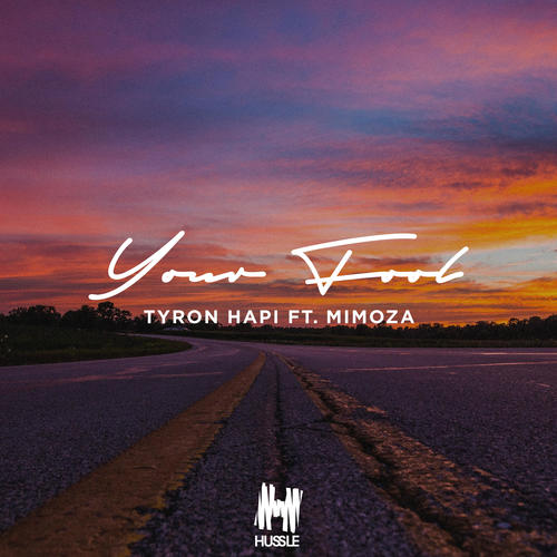 Your Fool - Tyron Hapi&Mimoza&Tremaine Dayton Robinson&Luis Federico Vindver&Mimoza Blinsson&Hillary Bernstein