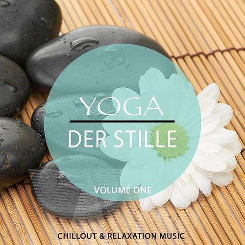 Yoga der Stille, Vol. 1 (Collection of Finest Music for Peaceful Moments)