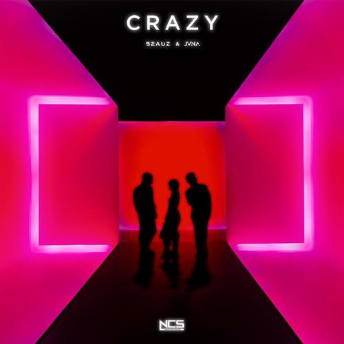 Crazy - BEAUZ&JVNA