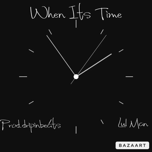 When Its Time (Explicit)
