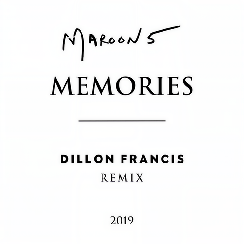 Memories(Dillon Francis Remix) - Maroon 5