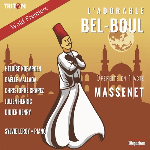 Massenet: L'adorable Bel-Boul