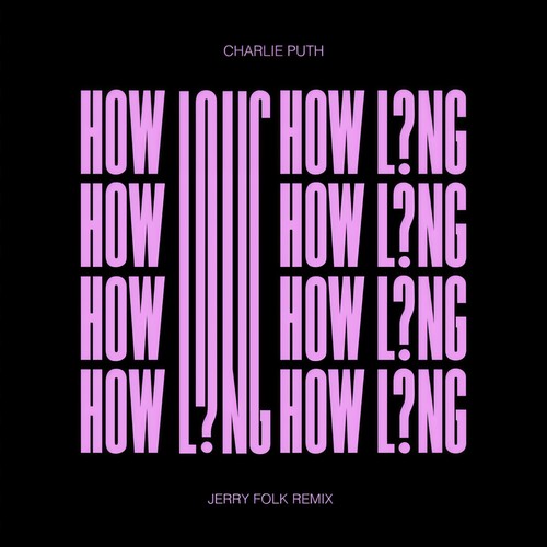 How Long(Jerry Folk Remix) - Charlie Puth