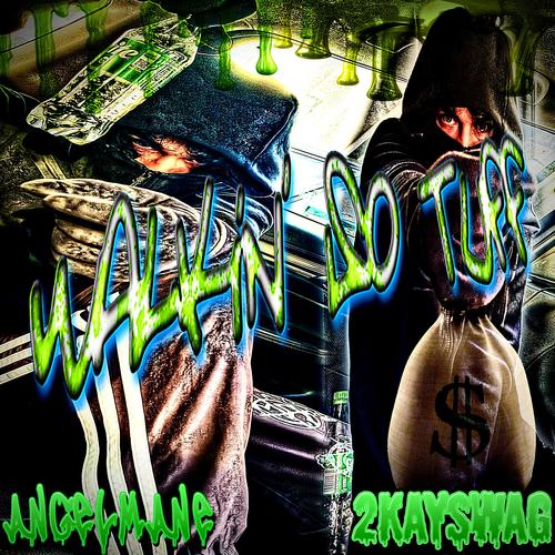 Walkin' so tuff (feat. 2KAYSWAG) [Explicit]