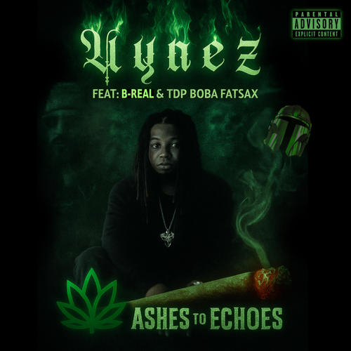 Ashes to Echoes (feat. B-Real & TDP Boba Fatsax) [Explicit]