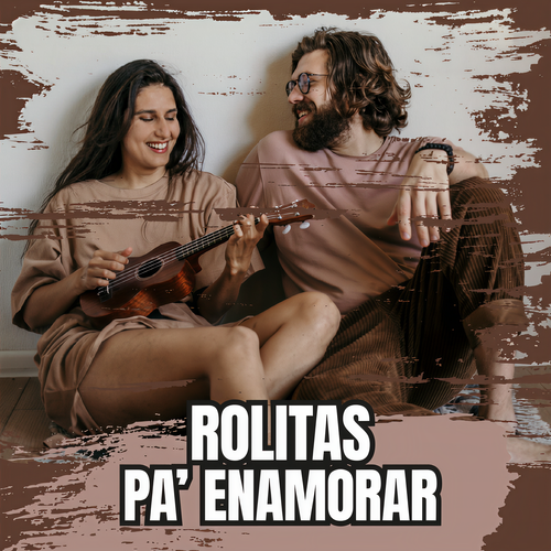Rolitas Pa' Enamorar