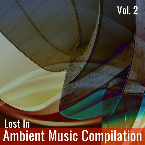 Lost in Ambient Music Compilation, Vol. 2