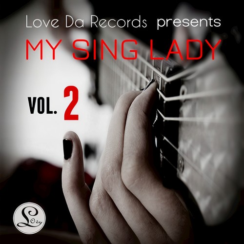 Love Da Records Presents: My Sing Lady 2