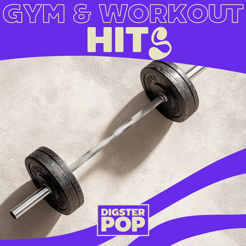 Gym & Workout Hits by Digster Pop (Explicit)