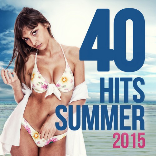 40 HITS SUMMER 2015