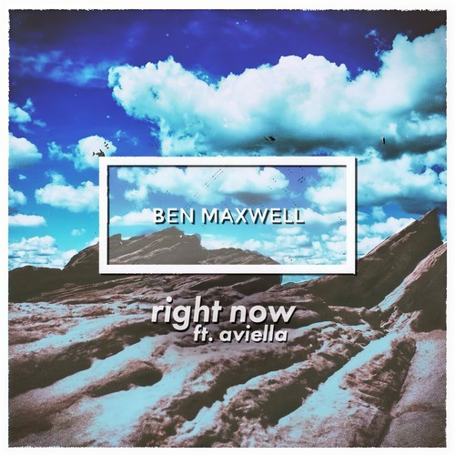 Right Now - ben maxwell&Aviella