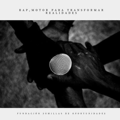 Rap, Motor Para Transformar Realidades (Explicit)