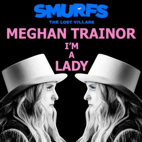 I’m a Lady - Meghan Trainor