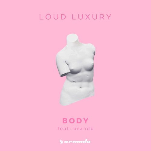 Body - Loud Luxury&Brando