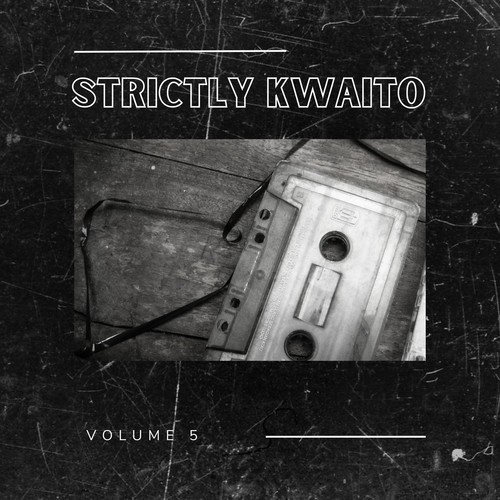 Strictly Kwaito 5 (Explicit)