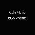 Cafe Music BGM channel&SHABBY ROASTER