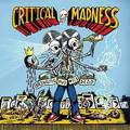 Critical&MADNESS&Tzarizm&Rugged&Midaz&Mygrane Mc Nastee&Madd Illz&Jonny Storm