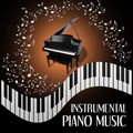 Instrumental Piano Music&Study Music&Yoga Radiance