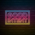 Good Intent&Childish Gambino