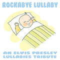 Rockabye Lullaby&Baby Lullaby&Babysounds