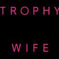 Trophy Wife