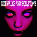 Sidewalks and Skeletons&Brothel