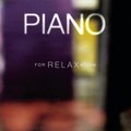 Piano Relaxation&Cinematic Piano&Piano Sleep